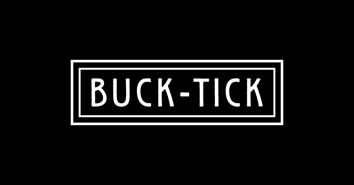 BUCK-TICK …